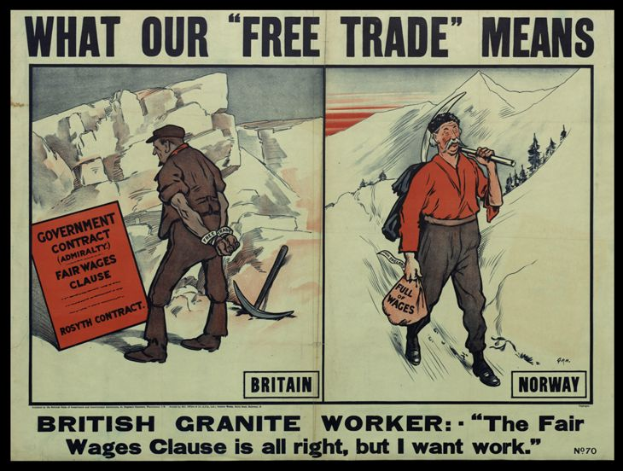 Ein Plakat mit zwei Personen vor einer Bergkulisse, mit dem Text "Was unser Freihandel bedeutet - Britischer Granit Arbeiter - Die faire Lohnklausel ist in Ordnung, aber ich will Arbeit."